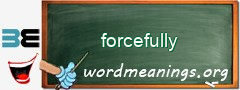 WordMeaning blackboard for forcefully